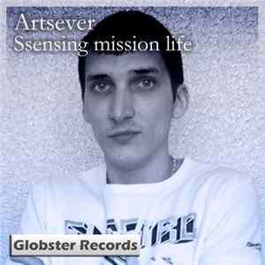 Artsever - Sensing Mission Life Album