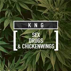 KnG - Sex, Drugs & Chickenwings Album