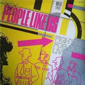 People Like Us - Fighting For Our Lives Album