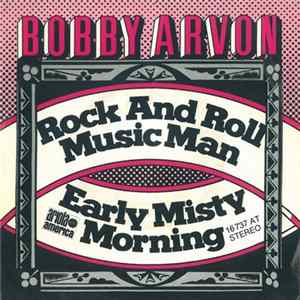 Bobby Arvon - Rock And Roll Music Man / Early Misty Morning Album