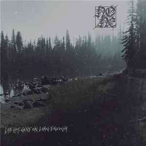 NONE - Life Has Gone On Long Enough Album