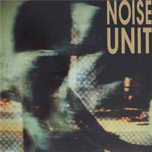 Noise Unit - Deceit / Struktur Album