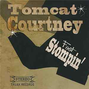 Tomcat Courtney - Foot Stompin' Album