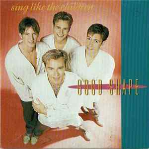 Good Shape - Sing Like The Children Album