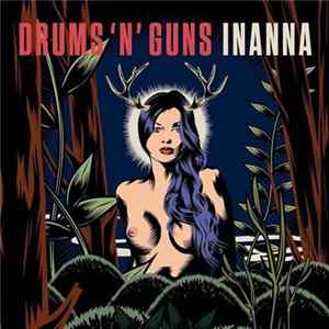 Drums 'n' Guns - Inanna Album