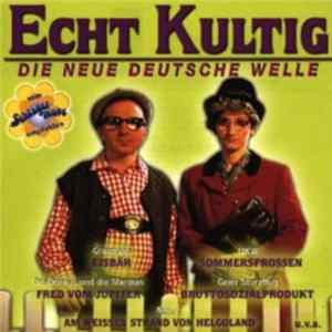 Various - Echt Kultig - Die Neue Deutsche Welle Album
