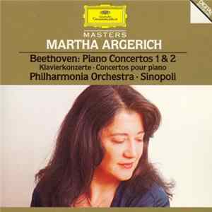 Beethoven - Martha Argerich, Giuseppe Sinopoli, Philharmonia Orchestra - Piano Concertos 1 & 2 Album