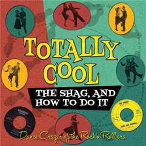 Various - Totally Cool: The Shag and How To Do It Album