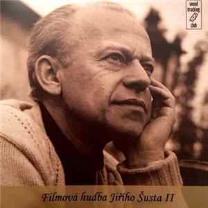 Jiří Šust - Filmová hudba Jiřího Šusta II Album