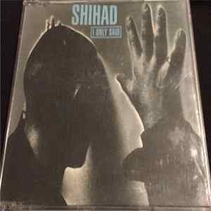 Shihad - I Only Said Album