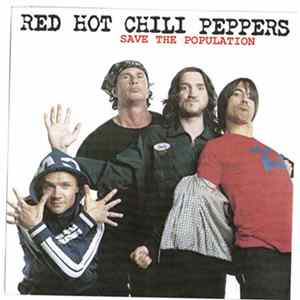 Red Hot Chili Peppers - Save The Population Album