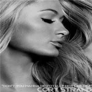 Cory Strand - Don't You Wanna Be Totally Hot Like Me? Album