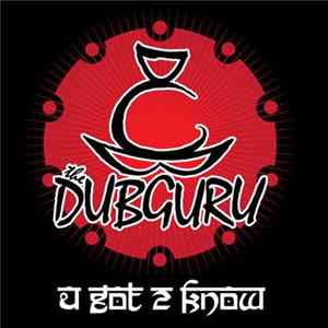 The Dubguru - U Got 2 Know Album