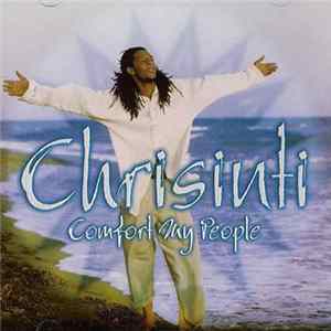 Chrisinti - Comfort My People Album