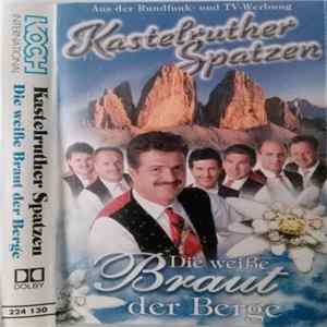 Kastelruther Spatzen - Die weiße Braut der Berge Album