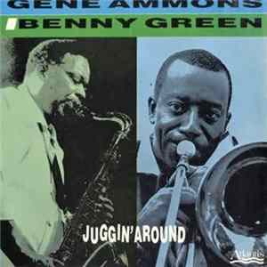 Gene Ammons, Benny Green - Juggin' Around Album