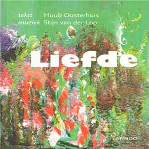 Huub Oosterhuis, Stijn Van Der Loo - Liefde Album