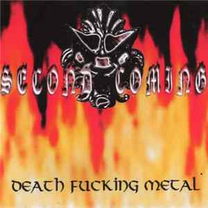Second Coming - Death Fucking Metal Album
