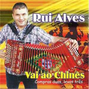 Rui Alves - Vai Ao Chinês Compras Duas, Levas Três Album