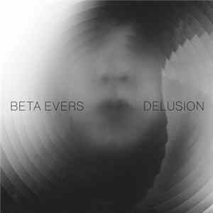 Beta Evers - Delusion Album