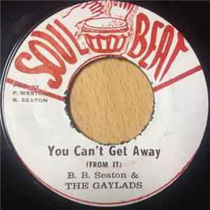 B.B. Seaton & The Gaylads - You Can't Get Away (From It) Album