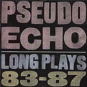 Pseudo Echo - Long Plays 83-87 Album