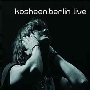 Kosheen - Berlin Live Album