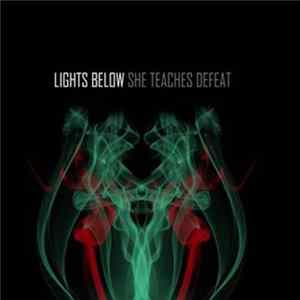 Lights Below - She Teaches Defeat Album