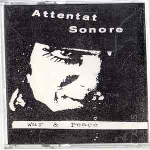 Attentat Sonore - War & Peace Album