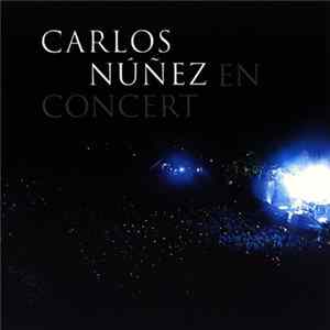 Carlos Núñez - Carlos Núñez En Concert Album