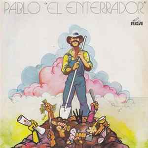 Pablo "El Enterrador" - Pablo "El Enterrador" Album