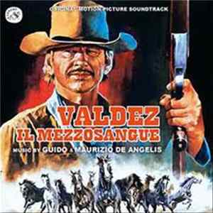 Guido & Maurizio De Angelis - Valdez Il Mezzosangue (Original Motion Picture Soundtrack) Album