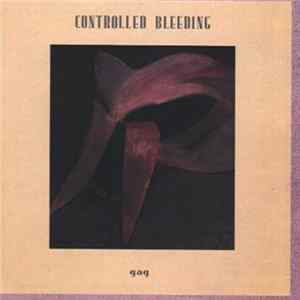 Controlled Bleeding - Gag Album