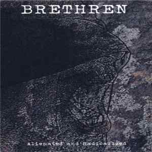 Brethren - Alienated And Radicalized Album