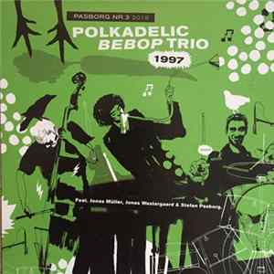 Stefan Pasborg - Polkadelic Bebop Trio (1997) Album