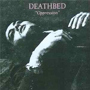 Deathbed - Oppression Album