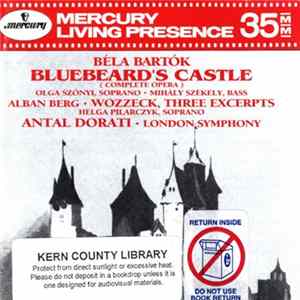 Béla Bartók / Alban Berg - Antal Dorati, London Symphony - Bluebeard's Castle / Wozzeck, Three Excerpts Album