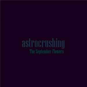 astrocrushing - The September Flowers Album