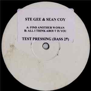 Ste Gee & Sean Coy - Find Another Woman / All I Think About Album
