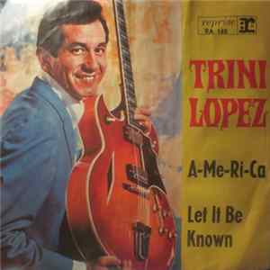 Trini Lopez - A-me-ri-ca / Let It Be Known Album