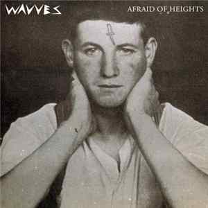 Wavves - Afraid Of Heights Album