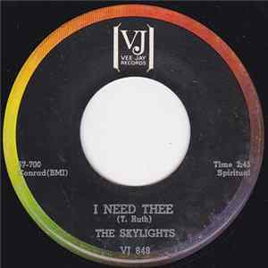 The Skylights - I Need Thee / What Shall We Call Him Album