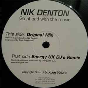 Nik Denton - Go Ahead With The Music Album