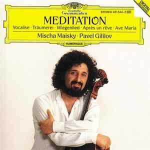 Mischa Maisky . Pavel Gililov - Meditation Album
