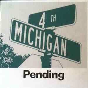 4th And Michigan - Pending Album