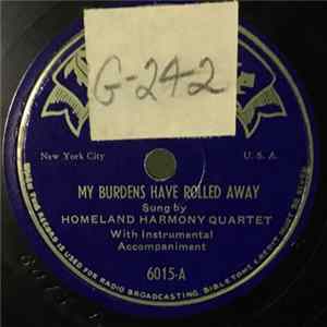 Homeland Harmony Quartet - My Burdens Have Rolled Away / My Non Stop Flight To Glory Album