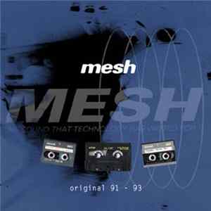 Mesh - Original 91-93 Album