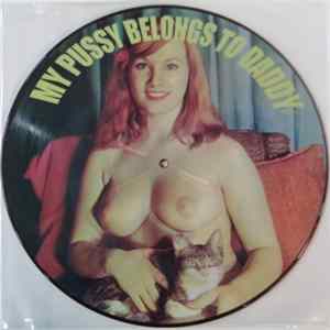 Various - My Pussy Belongs To Daddy Album
