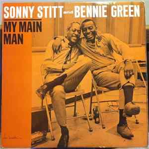 Sonny Stitt, Bennie Green - My Main Man Album