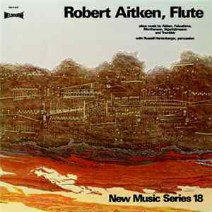 Robert Aitken , Russ Hartenberger - Plays Music By Aitken, Fukushima, Morthenson, Sigurbjörnsson And Tremblay Album
